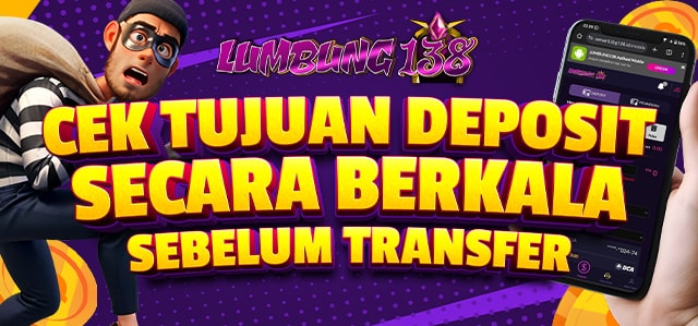 CEK TUJUAN DEPOSIT SEBELUM MELAKUKAN TRANSFER	