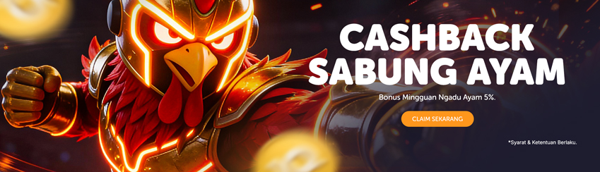 BONUS CASHBACK MINGGUAN SABUNG AYAM 5%