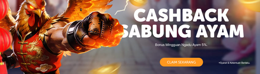 BONUS CASHBACK MINGGUAN SABUNG AYAM 5%